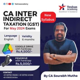 CA Inter Indirect Taxation(GST) (As Per New Syllabus) For May 2024 Exams By CA Sourabh Mutha