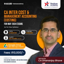 CA Inter Cost & Management Accounting(costing) Regular Batch For May & November 2024 By CA Dhananjay Bhave (New Syllabus)