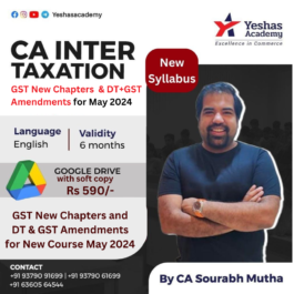 CA Inter Taxation(DT + GST)(New Chapters & Amendments) For May 2024 Exams By CA Sourabh Mutha